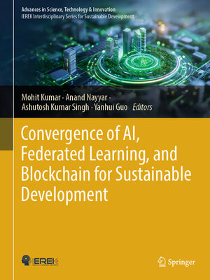 cover image of Convergence of AI, Federated Learning, and Blockchain for Sustainable Development